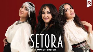 Setora - 2024-yilgi konsert dasturi