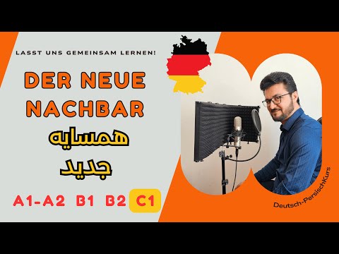 📖 داستان آلمانی C1 | Der neue Nachbar | درک متن پیشرفته با ترجمه فارسی