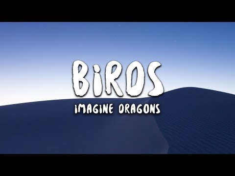 Imagine Dragons - Birds (Lyrics)