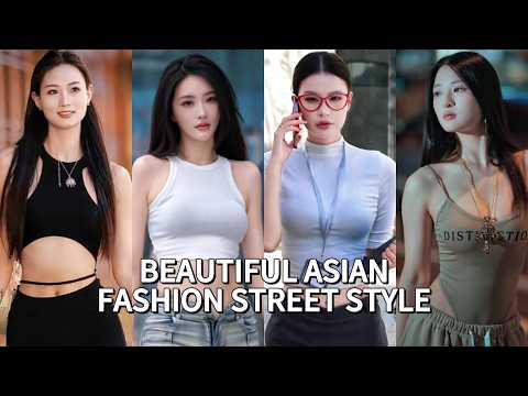 TOP Beautiful Chinese Girl | Chinese Street Fashion eps.47