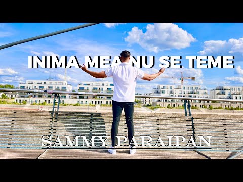 Sammy Paraipan - INIMA MEA NU SE TEME [Official Video] 2023