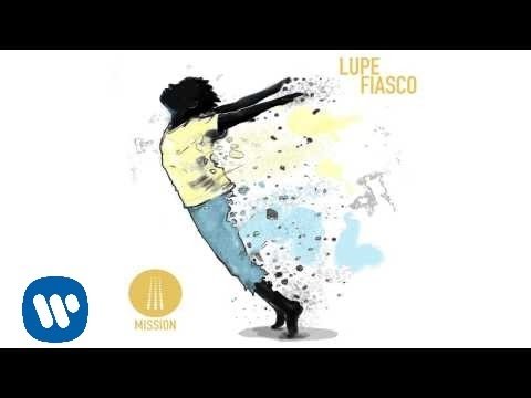 Lupe Fiasco - Mission [Official Audio]