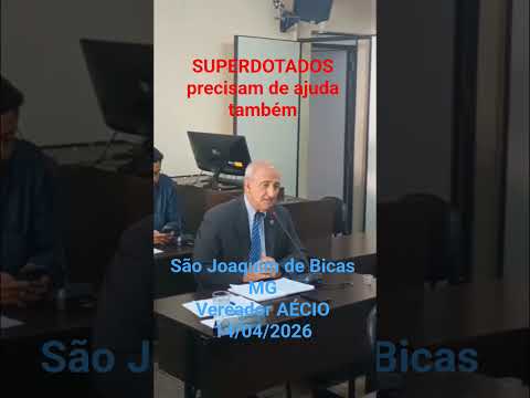 SUPERDOTADOS precisam de ajuda também - São Joaquim de Bicas MG 14/4/26 ver. AÉCIO