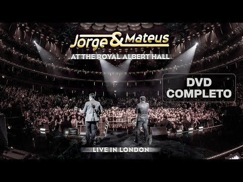 Jorge & Mateus - Live in London – At the Albert Royal Hall (DVD Completo)