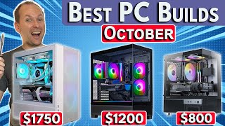 🔥 Best PC Builds October! 🔥$800 / $1200 / $1750 PC Build - Best PC Build 2024 October