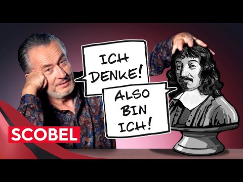 Was „Ich denke, also bin ich” heute heißt – Descartes | Gert Scobel