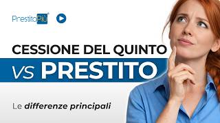 Cessione del quinto o Prestito personale? Le 8 differenze