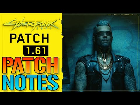 Cyberpunk 2077: Update 1.61 Patch Notes! Legendary Fixes, Gig Fixes & More