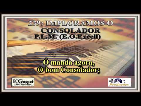 Harpa Cristã - 239: IMPLORAMOS O CONSOLADOR Harpa Cristã Versão Piano Karaokê - playback