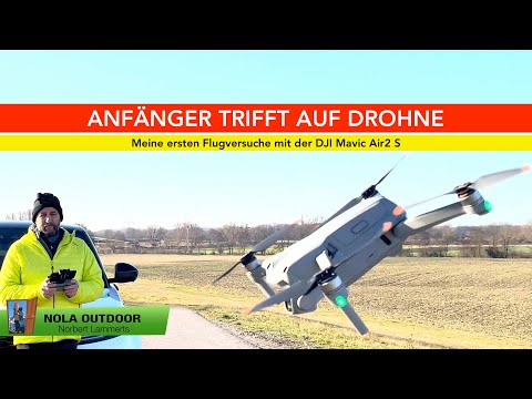 Mein erster Flug mit der DJI Mavic Air 2S. Blutiger Anfänger trifft auf Drohne