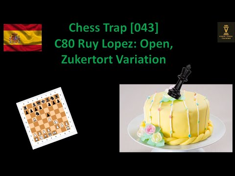 [043] Chess Opening Traps & Tricks - C80 Ruy Lopez: Open, Zukertort Variation White side