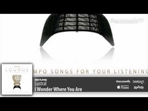 Lustral - I Wonder Where You Are (Armada Lounge. Vol. 5)