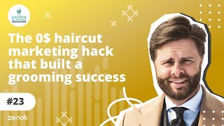 The 0$ haircut marketing hack that built a grooming success