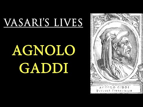 Agnolo Gaddi - Vasari Lives of the Artists