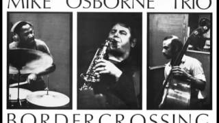 Mike Osborne Trio - Border Crossing 1974 - Full Album