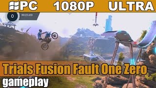 Trials Fusion Fault One Zero  gameplay HD [PC - 1080p] - Racing