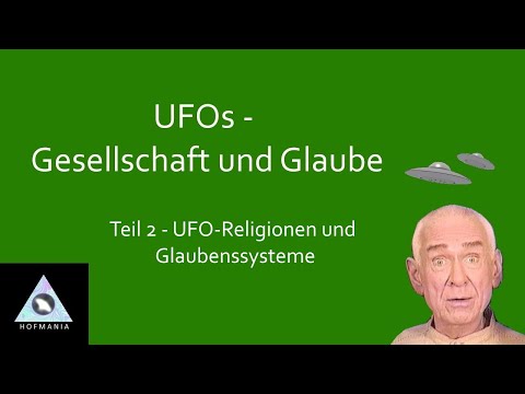 UFOs - Society and Faith Part 2: UFO-Religions and Belief Systems - Analysis (German/Eng-subs)