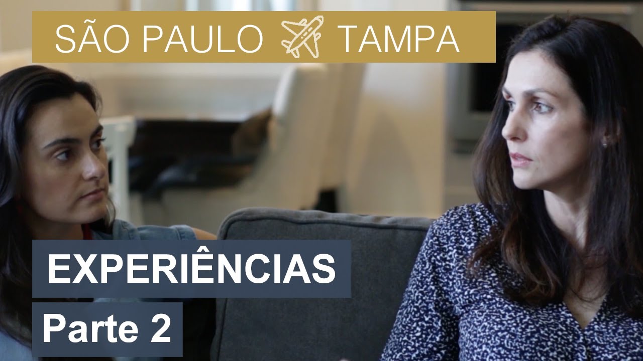 DE SÃO PAULO PARA TAMPA - EXPERIÊNCIAS - Parte 2