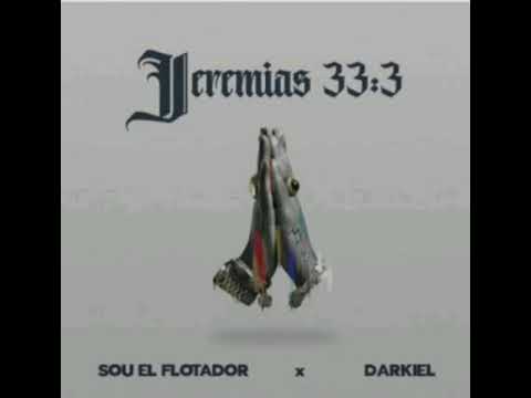 Jeremías 33:3 Sou - El Flotador ft Darkiel