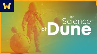 Dune | The Science of Science Fiction