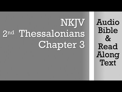 2nd Thessalonians 3 - NKJV - (Audio Bible & Text)