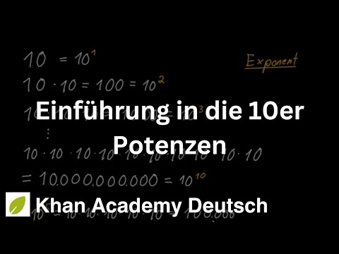 Einführung in die 10er Potenzen | Zehnerpotenzen | Arithmetik | Mathematik | Khan Academy