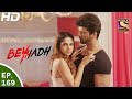 Beyhadh बेहद Ep 169 2nd Jun 2017