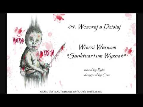 Wierni Wersom - Wczoraj a Dzisiaj