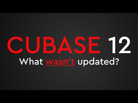 Cubase 12 - What didn't get updated?
