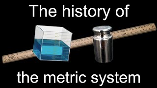 The history of the Metric System in 7 minutes