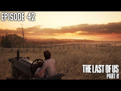 THE LAST OF US 2 Walkthrough Gameplay Part 42 - THE FARM (Last Of Us 2)