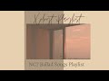 NCT Best Ballads Songs Xoloyt S Playlist NCT 127 NCT Dream NCT U