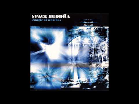 Space Buddha - Jungle Of Whishes 2002 (Full Album)