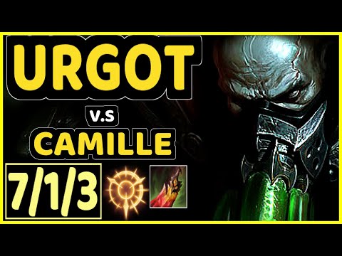 DOXY (URGOT) vs CAMILLE - 7/1/3 KDA TOP CHALLENGER GAMEPLAY - EUW