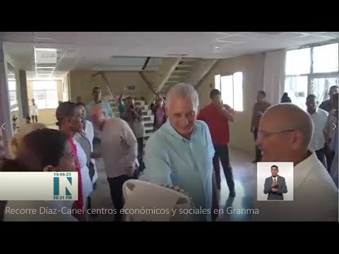 Recorre Díaz-Canel centros económicos y sociales en Granma