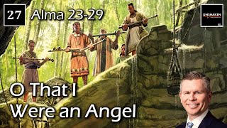 Come Follow Me - Alma 23-29: O that I Were an Angel