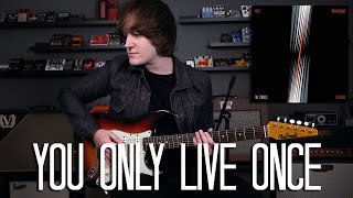 You Only Live Once - The Strokes Cover (BEST VERSION)