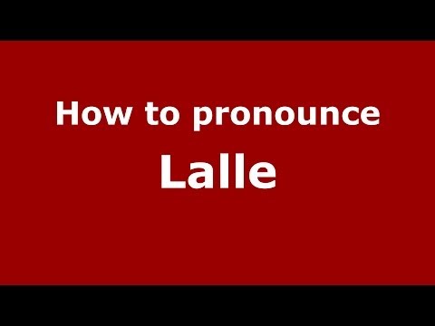 How to pronounce Lalle (Italian/Italy)  - PronounceNames.com