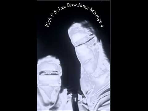 Rich P & Lee - Raw Jamz Mixtape 4