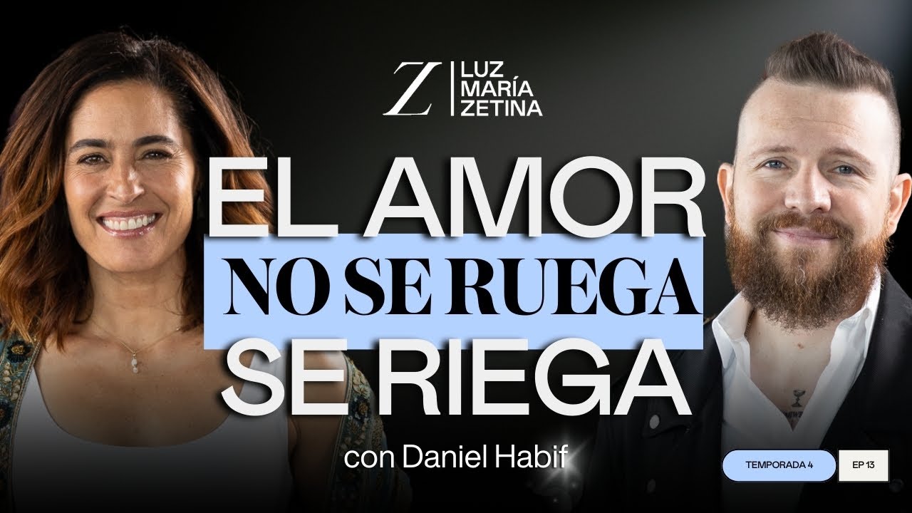 El AMOR no se ruega, se RIEGA. ❤️ | Daniel Habif y Luz María Zetina