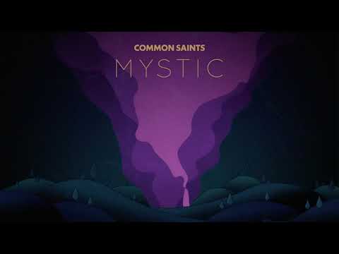 Common Saints - Mystic