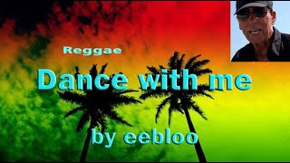 Dance With Me (Reggae) by eebloo