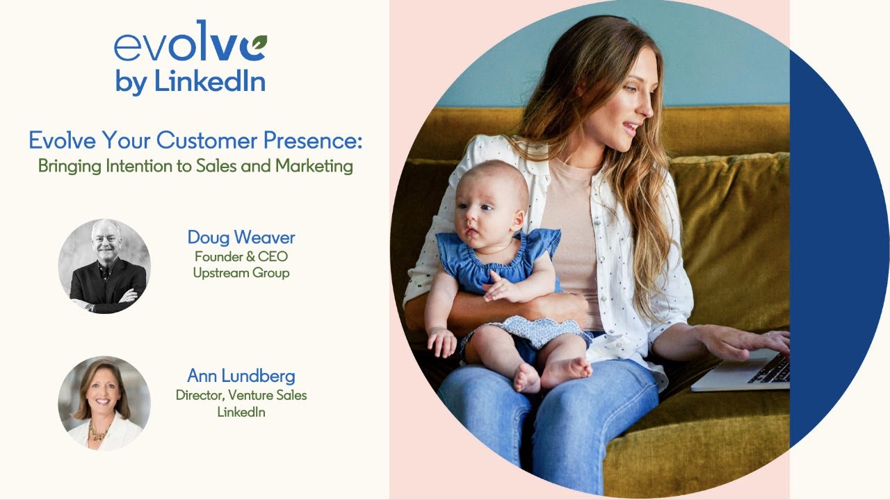 Evolve Your Customer Presence: Bringing Intention and Purpose to Sales and Marketing