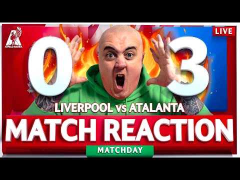 LIVERPOOL 0-3 ATALANTA! Craig's LIVE Match Reaction