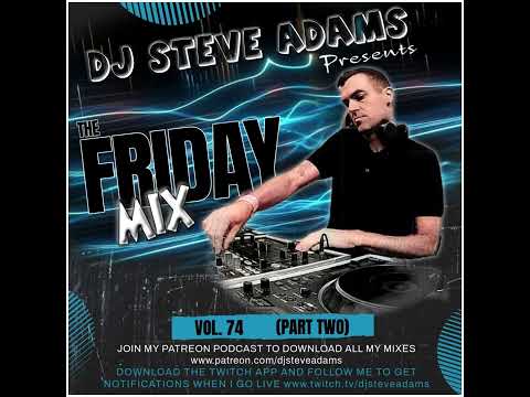 The Friday Mix Vol. 74 (Part Two)