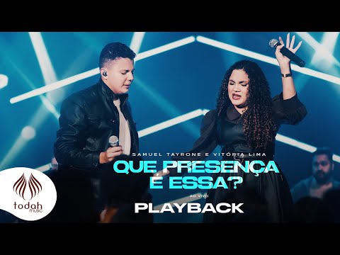 Samuel Tayrone e Vitória Lima | Que Presença é Essa? [Playback com Letra]
