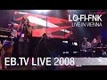 LO-FI-FNK 'The End' live in Vienna (2008)