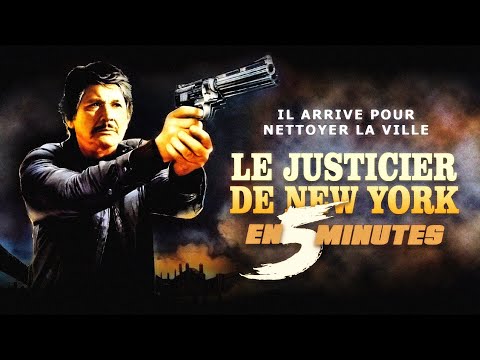 LE JUSTICIER DE NEW YORK en 5 minutes