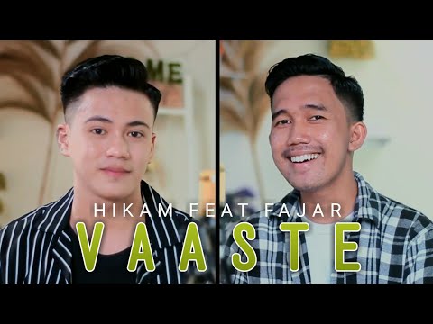 VAASTE | HIKAM feat FAJAR [ COVER ]