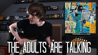 The Adults Are Talking - The Strokes Cover